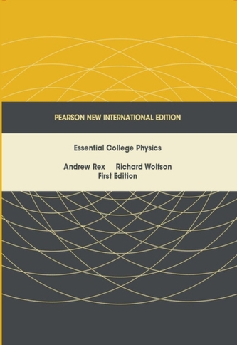 Essential College Physics: Pearson New International Edition