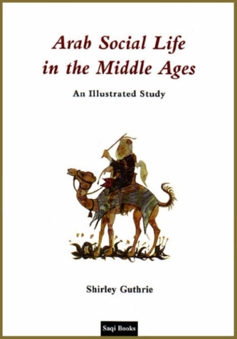 Arab Social Life in the Middle Ages