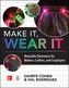 Make It, Wear It: Wearable Electronics for Makers, Crafters, and Cosplayers