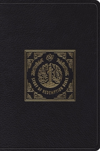ESV Story of Redemption Bible: A Journey through the Unfolding Promises of God