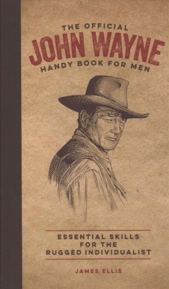 The Official John Wayne Handy Book for Men