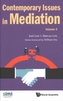 Contemporary Issues In Mediation - Volume 3