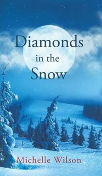 DIAMONDS IN THE SNOW DIAMONDS IN THE SNOW