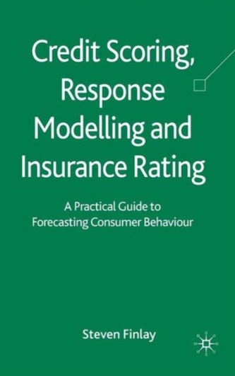 Credit Scoring, Response Modelling and Insurance Rating