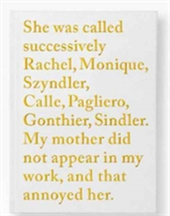 Sophie Calle - Rachel, Monique...