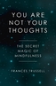You Are Not Your Thoughts
