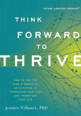 Think Forward to Thrive