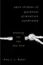 Adult Children of Parental Alienation Syndrome