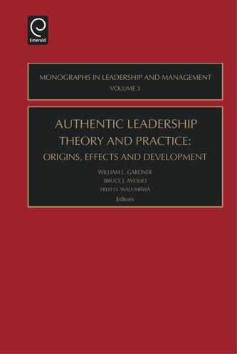 Authentic Leadership Theory and Practice