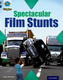 Project X Origins: Grey Book Band, Oxford Level 14: Behind the Scenes: Spectacular Film Stunts