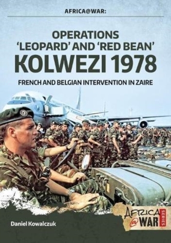 Operations `Leopard' and `Red Bean' - Kolwezi 1978