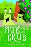 Mub and Grub and Their Amazing Adventure