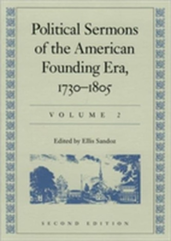 Political Sermons of the American Founding Era, 1730-1805