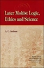 Later Mohist Logic, Ethics and Science