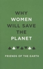Why Women Will Save the Planet