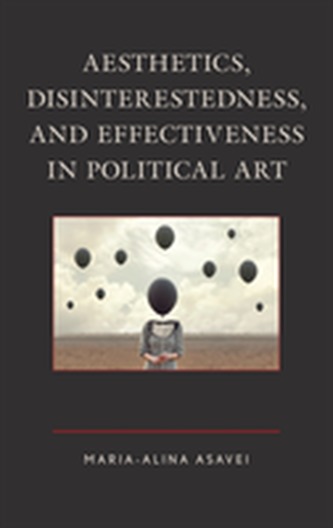 Aesthetics, Disinterestedness, and Effectiveness in Political Art
