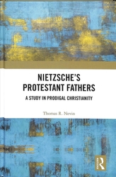 Nietzsche's Protestant Fathers