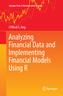 Analyzing Financial Data and Implementing Financial Models Using R