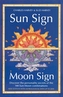 Sun Sign, Moon Sign