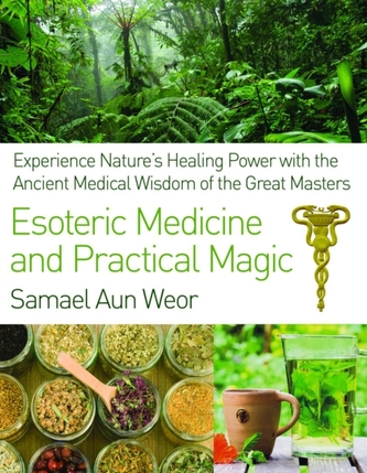 Esoteric Medicine and Practical Magic