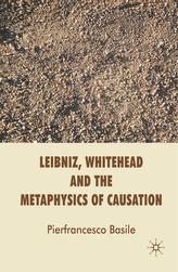Leibniz, Whitehead and the Metaphysics of Causation