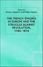 The French Emigres in Europe and the Struggle against Revolution, 1789-1814