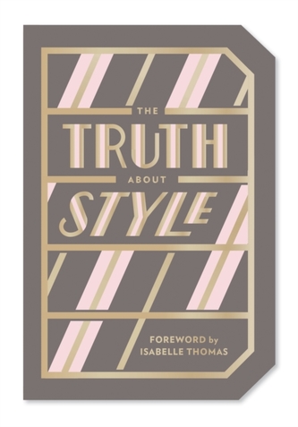 The Truth About Style