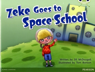 Bug Club Blue A (KS1) Zeke Goes to Space School