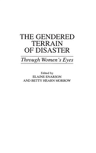 The Gendered Terrain of Disaster