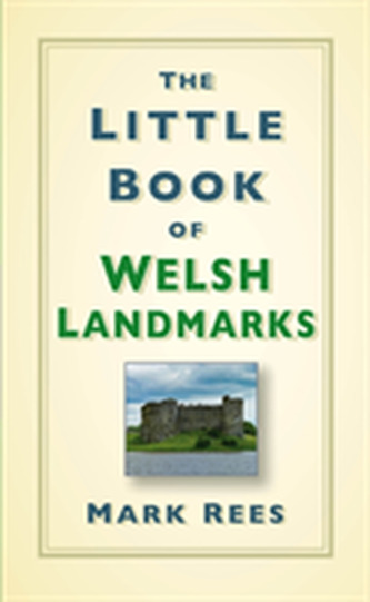 The Little Book of Welsh Landmarks