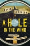 A Hole in the Wind - A Climate Scientist`s Bicycle  Journey Across the United States