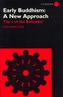 Early Buddhism: A New Approach