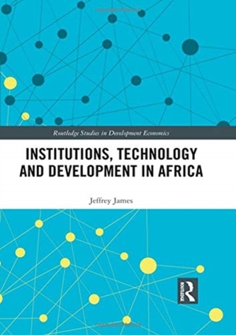 Institutions, Technology and Development in Africa