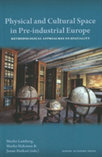Physical & Cultural Space in Pre-Industrial Europe