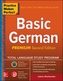 Practice Makes Perfect: Basic German, Premium Second Edition