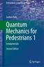 Quantum Mechanics for Pedestrians 1