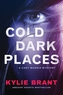 Cold Dark Places