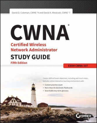 CWNA Certified Wireless Network Administrator Study Guide
