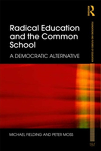 Radical Education and the Common School