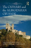 The Cathars and the Albigensian Crusade