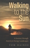 Walking to the Sun