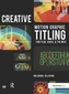 Creative Motion Graphic Titling for Film, Video, and the Web