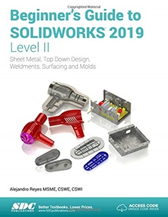 BEGINNERS GUIDE TO SOLIDWORKS 2019