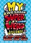My Awesome Superhero Journal: A Fun Fill-in Book for Kids