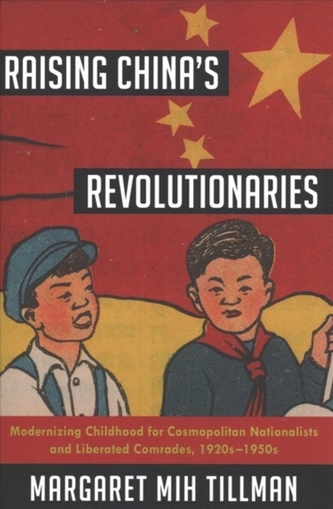 Raising China's Revolutionaries