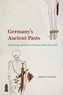 Germany's Ancient Pasts