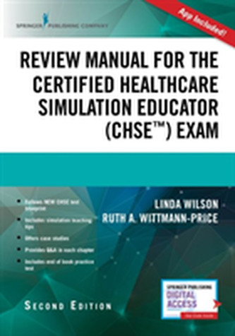 Review Manual for the Certified Healthcare Simulation Educator (CHSE (TM)) Exam