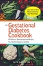 The Gestational Diabetes Cookbook