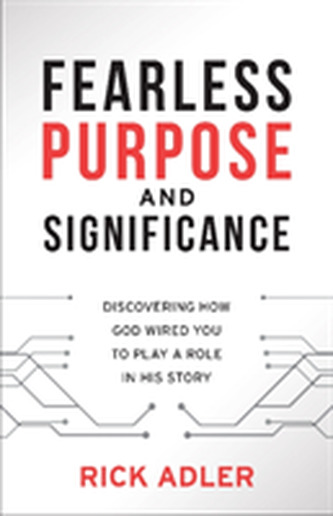 Fearless Purpose and Significance