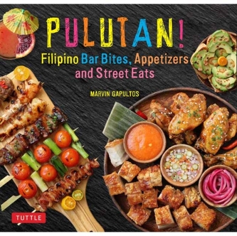Pulutan! Filipino Bar Snacks, Appetizers and Street Eats